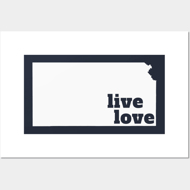 Kansas - Live Love Kansas Wall Art by Yesteeyear